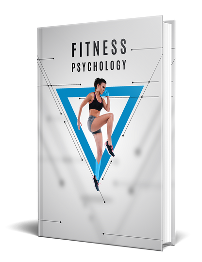 FITNESS PSYCHOLOGY: Master Your Mind, Master Your Body