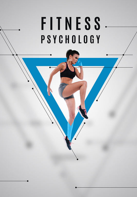 FITNESS PSYCHOLOGY: Master Your Mind, Master Your Body